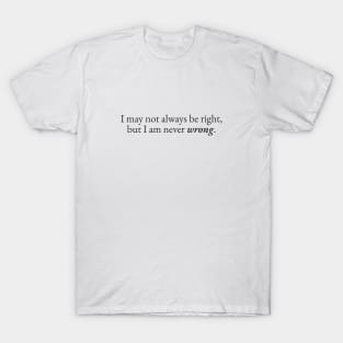 Never Wrong T-Shirt